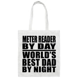 Meter Reader By Day World's Best Dad By Night - Tote Bag White