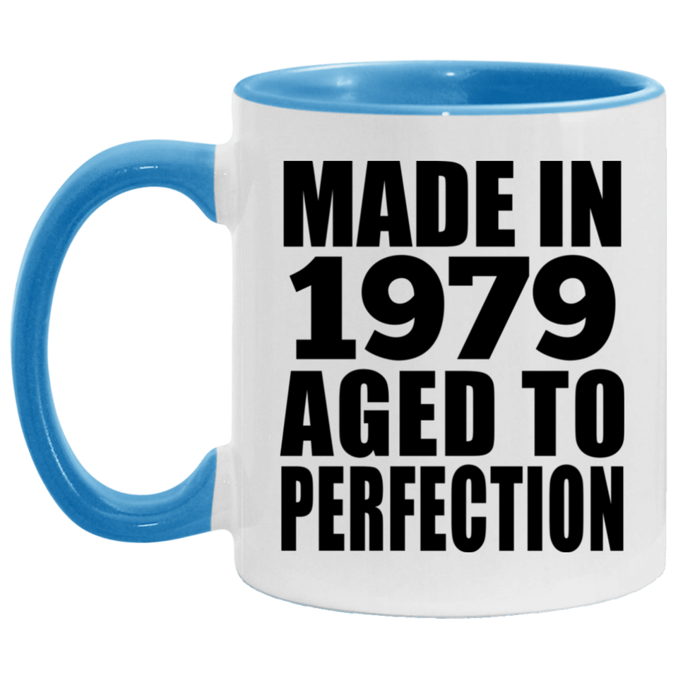 45th Birthday Made In 1979 Aged to Perfection - 11oz Accent Mug Blue