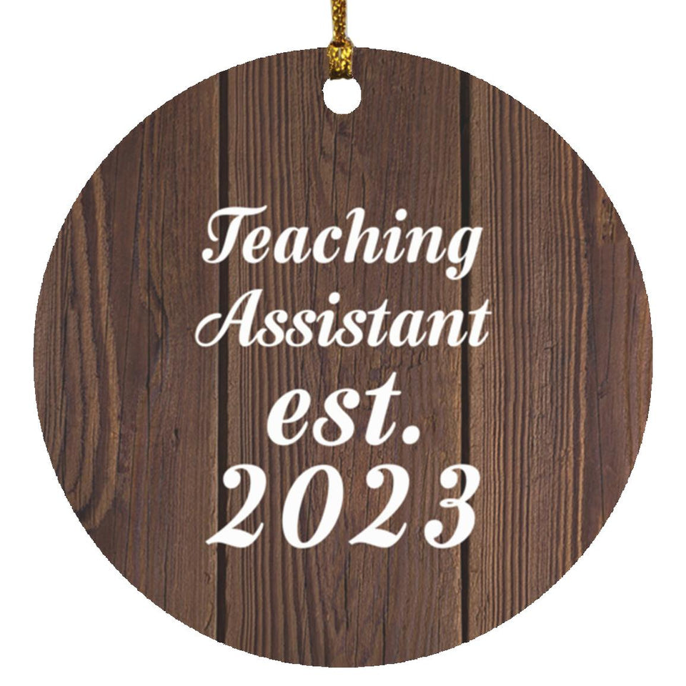Teaching Assistant Established Est. 2023 - Circle Ornament D