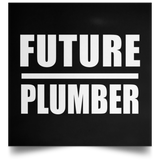Future Plumber - Poster Square