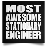 Most Awesome Stationary Engineer - Poster Square