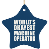 World's Okayest Machine Operator - Star Ornament