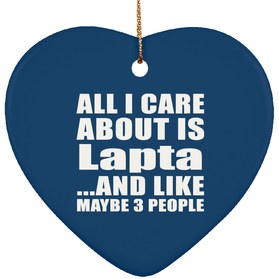 All I Care About Is Lapta - Heart Ornament