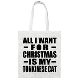 All I Want For Christmas Is My Tonkinese Cat - Tote Bag White