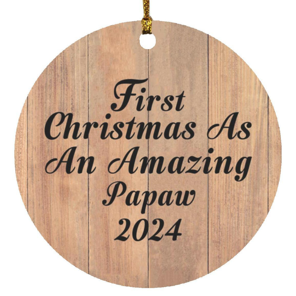 First Christmas As An Amazing Papaw 2024 - Circle Ornament C
