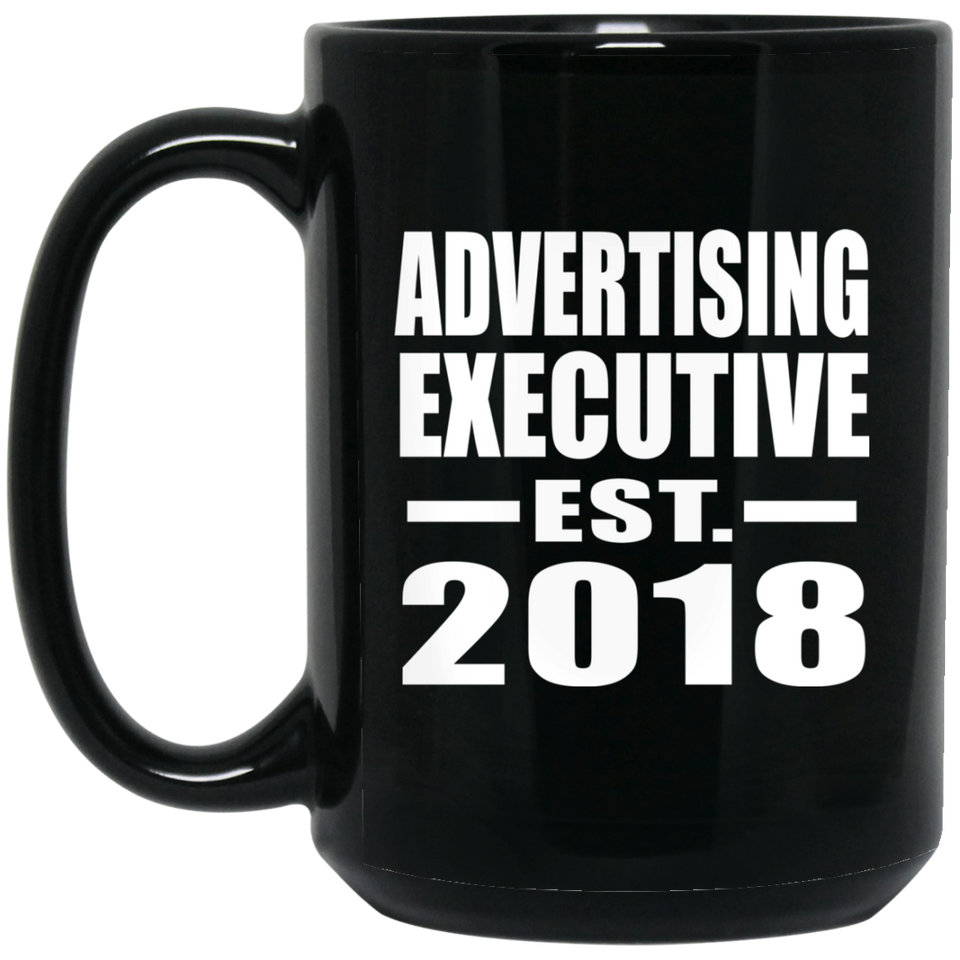 Advertising Executive Established EST. 2018 - 15 Oz Coffee Mug Black