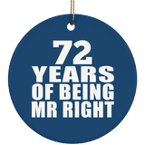 72nd Anniversary 72 Years Of Being Mr Right - Circle Ornament