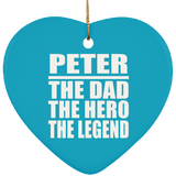 Peter The Dad The Hero The Legend - Heart Ornament