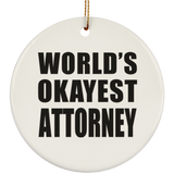 World's Okayest Attorney - Circle Ornament