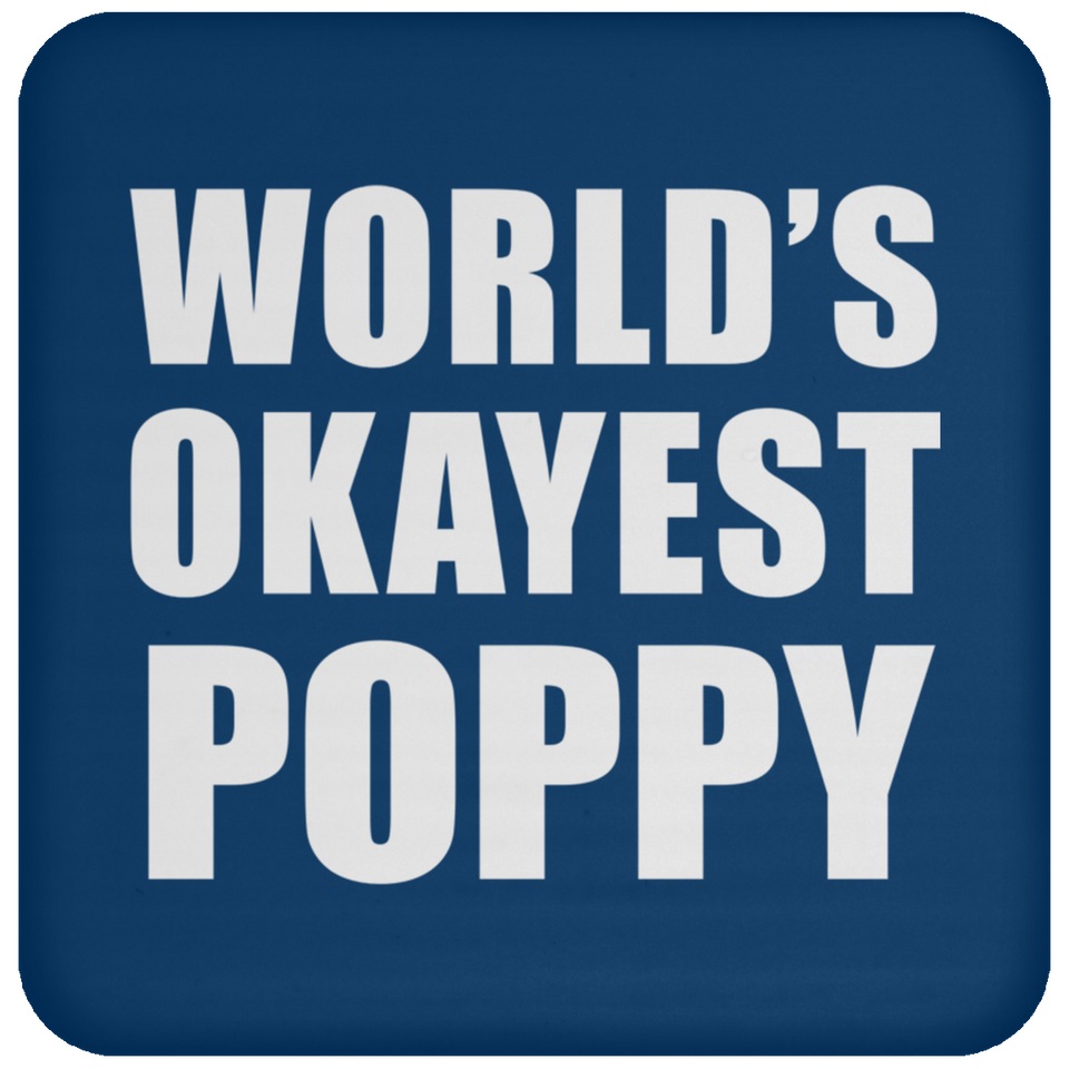 World's Okayest Poppy - Drink Coaster