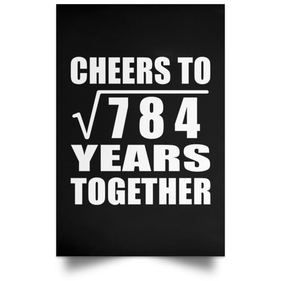 28th Anniversary Cheers To Square Root of 784 Years Together - Poster Portrait