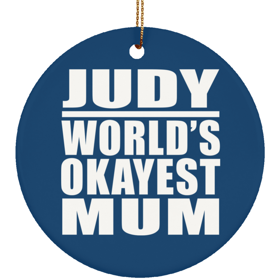 Judy World's Okayest Mum - Circle Ornament