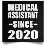 Medical Assistant Since 2020 - Poster Square