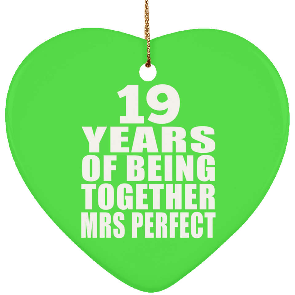 19th Anniversary 19 Years Of Being Mrs Perfect - Heart Ornament
