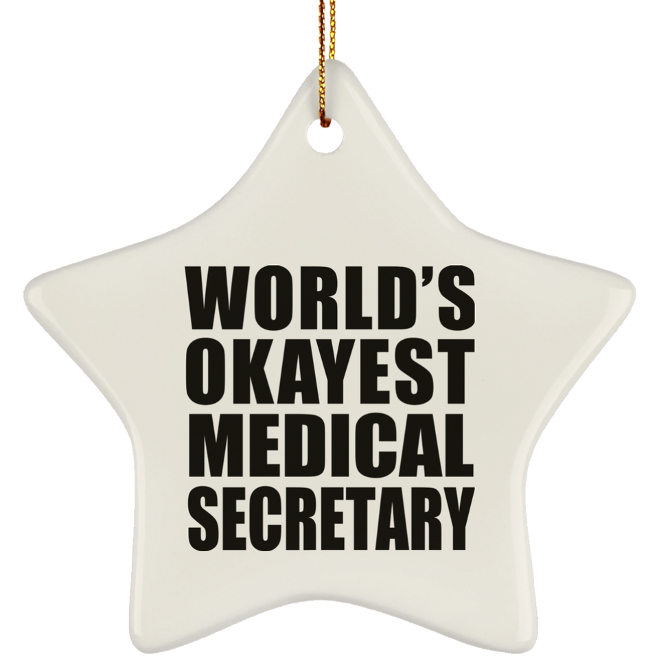 World's Okayest Medical Secretary - Star Ornament