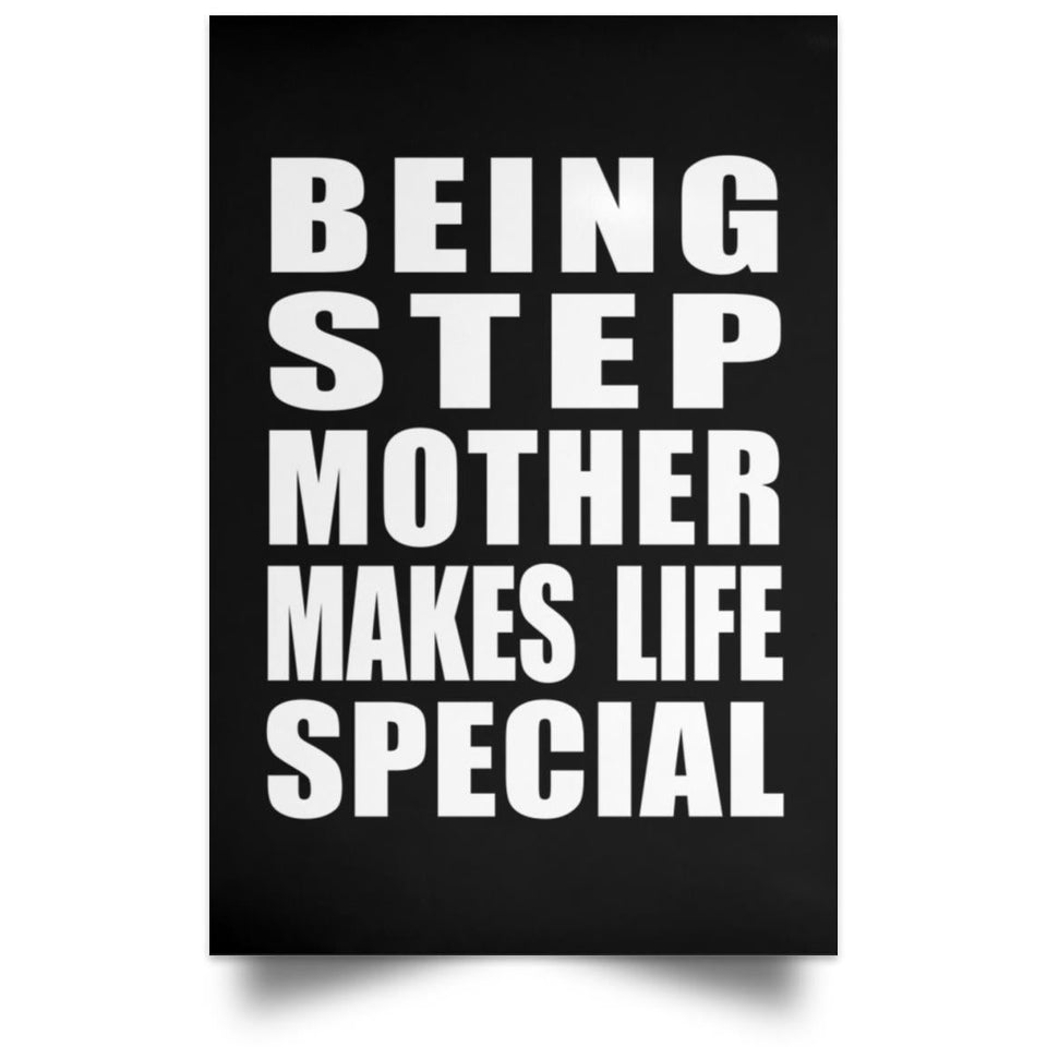 Being Step Mother Makes Life Special - Poster Portrait