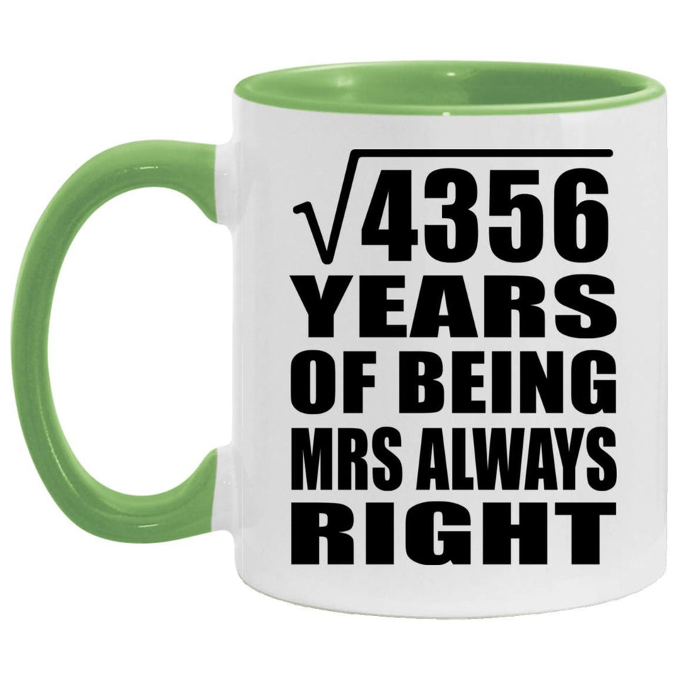 66th Anniversary Square Root of 4356 Years Mrs Always Right - 11oz Accent Mug Green