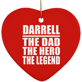 Darrell The Dad The Hero The Legend - Heart Ornament
