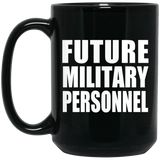 Future Military Personnel - 15oz Coffee Mug Black