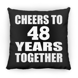 48th Anniversary Cheers To 48 Years Together - Throw Pillow Black