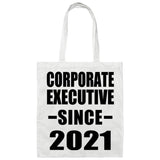 Corporate Executive Since 2021 - Tote Bag White