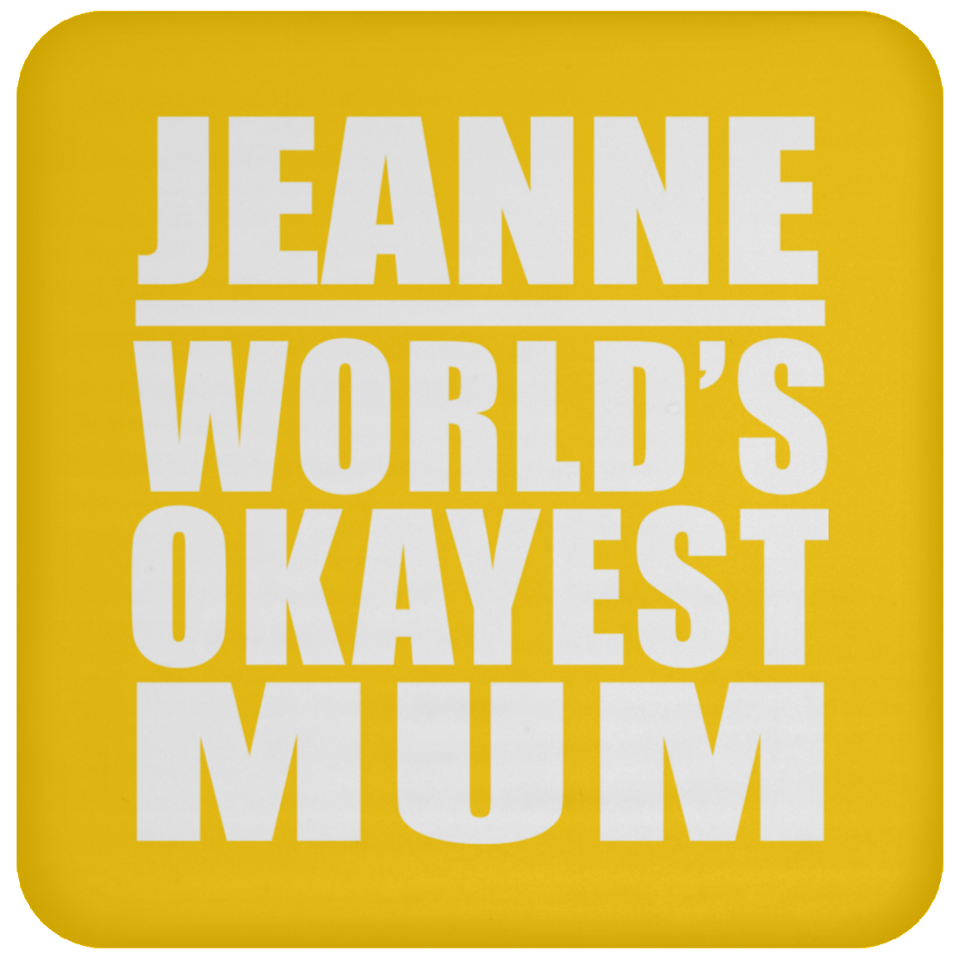 Jeanne World's Okayest Mum - Drink Coaster