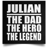 Julian The Dad The Hero The Legend - Poster Square