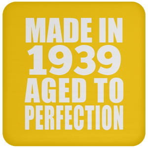 85th Birthday Made In 1939 Aged to Perfection - Drink Coaster