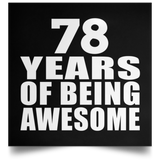 78th Birthday 78 Years Of Being Awesome - Poster Square