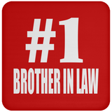 Number One #1 Brother In Law - Drink Coaster