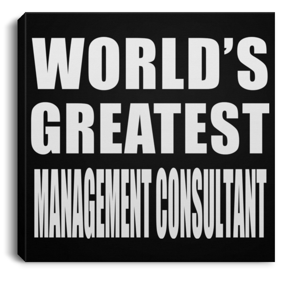 World's Greatest Management Consultant - Canvas Square