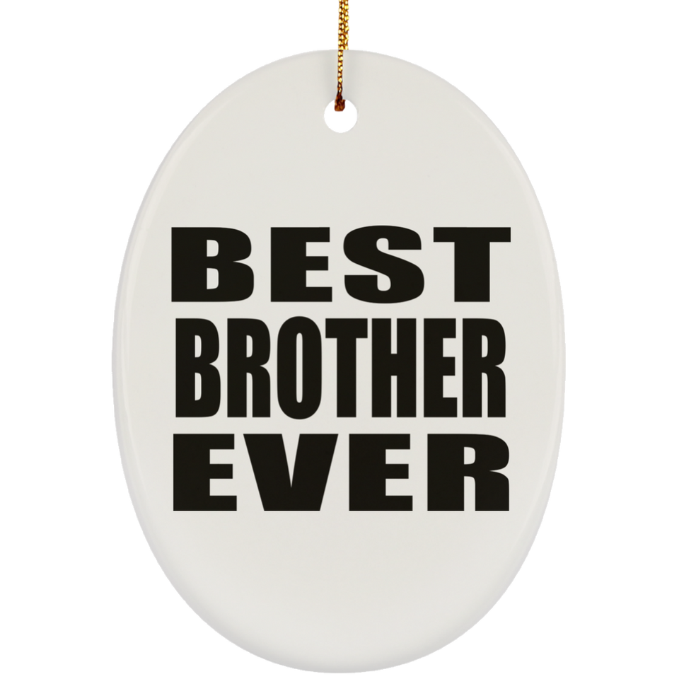Best Brother Ever - Oval Ornament