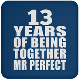 13th Anniversary 13 Years Of Being Mr Perfect - Drink Coaster