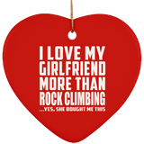 I Love My Girlfriend More Than Rock Climbing - Heart Ornament