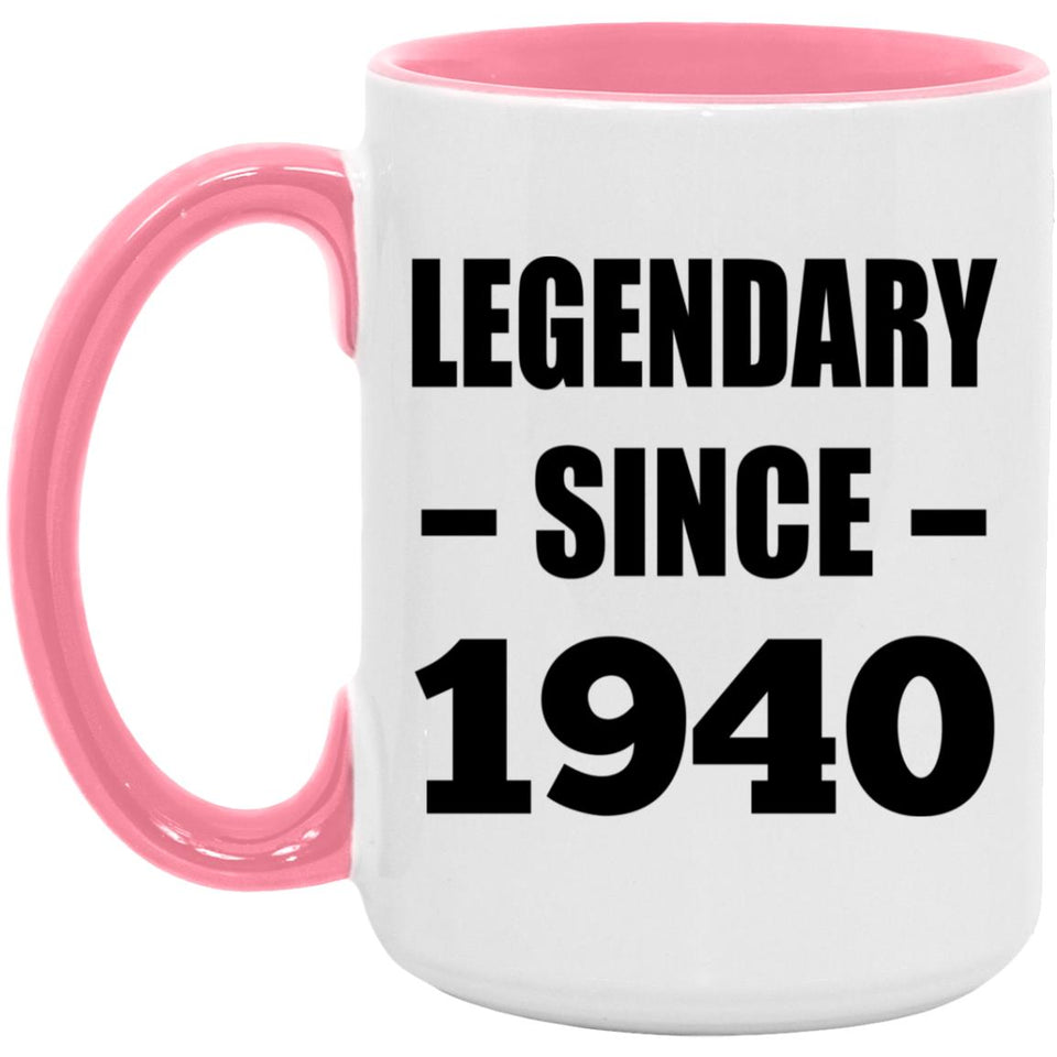 84th Birthday Legendary Since 1940 - 15oz Accent Mug Pink