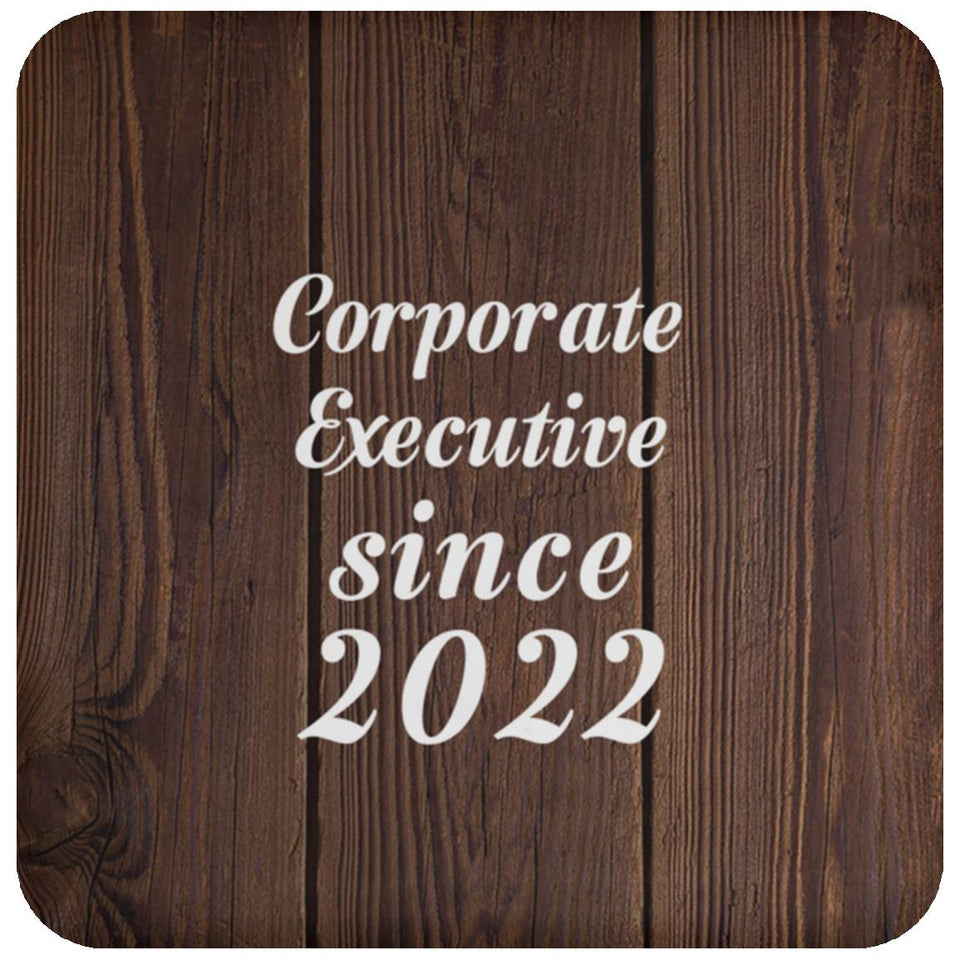 Corporate Executive Since 2022 - Drink Coaster D