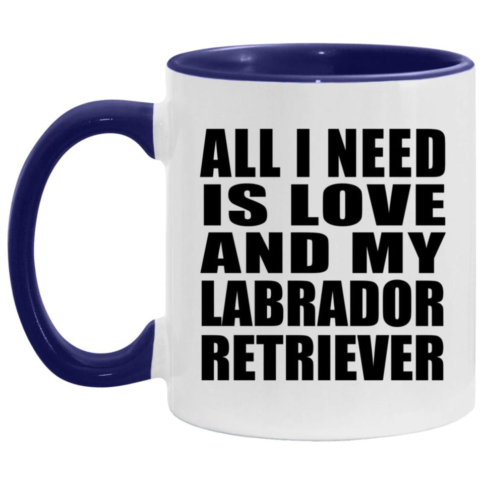 All I Need Is Love And My Labrador Retriever - 11oz Accent Mug Purple