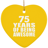 75th Birthday 75 Years Of Being Awesome - Heart Ornament