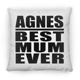 Agnes Best Mum Ever - Throw Pillow