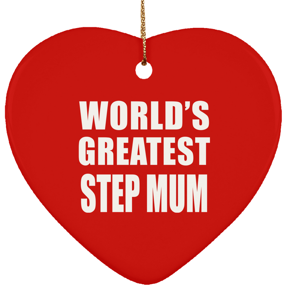 World's Greatest Step Mum - Heart Ornament