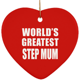World's Greatest Step Mum - Heart Ornament