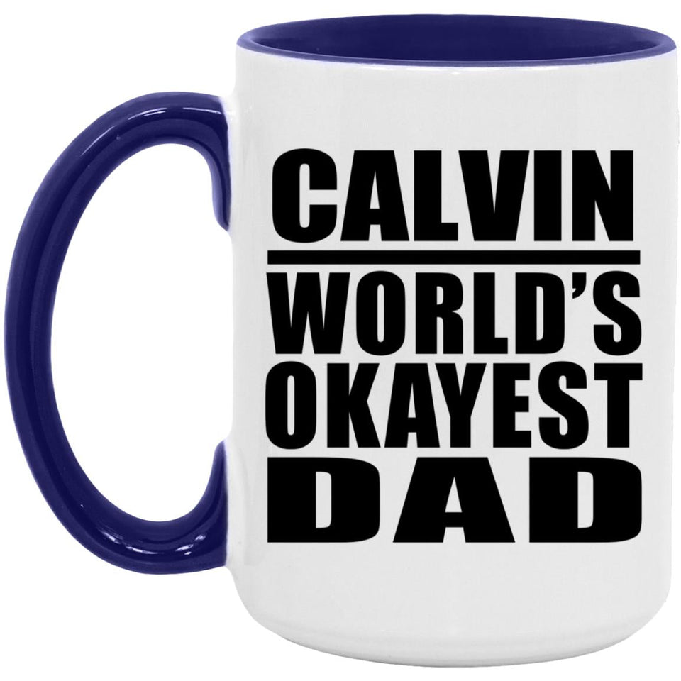 Calvin World's Okayest Dad - 15oz Accent Mug Purple