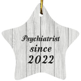 Psychiatrist Since 2022 - Star Ornament F
