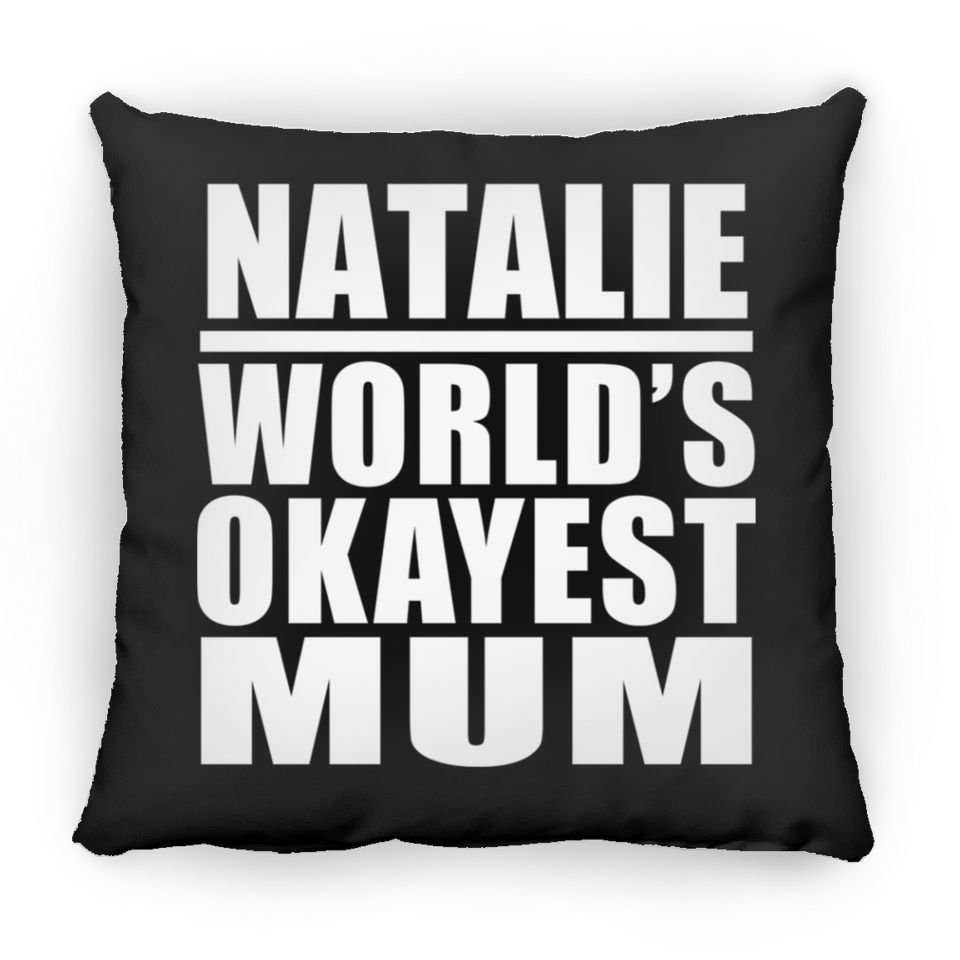 Natalie World's Okayest Mum - Throw Pillow Black