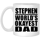 Stephen World's Okayest Dad - 11 Oz Coffee Mug