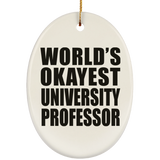 World's Okayest University Professor - Oval Ornament