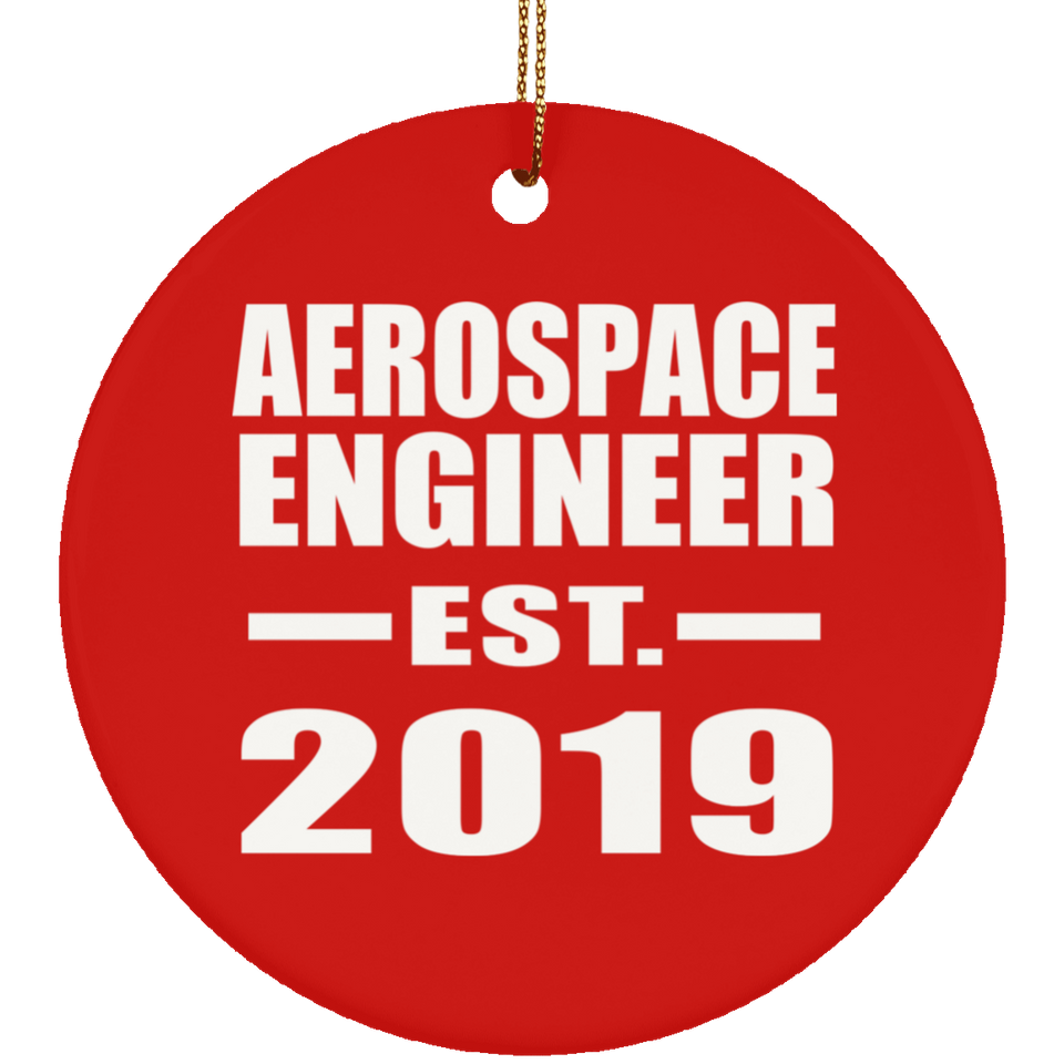 Aerospace Engineer Established EST. 2019 - Circle Ornament