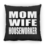 Mom Wife Houseworker - Throw Pillow Black