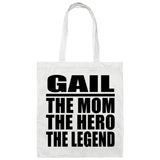 Gail The Mom The Hero The Legend - Tote Bag White