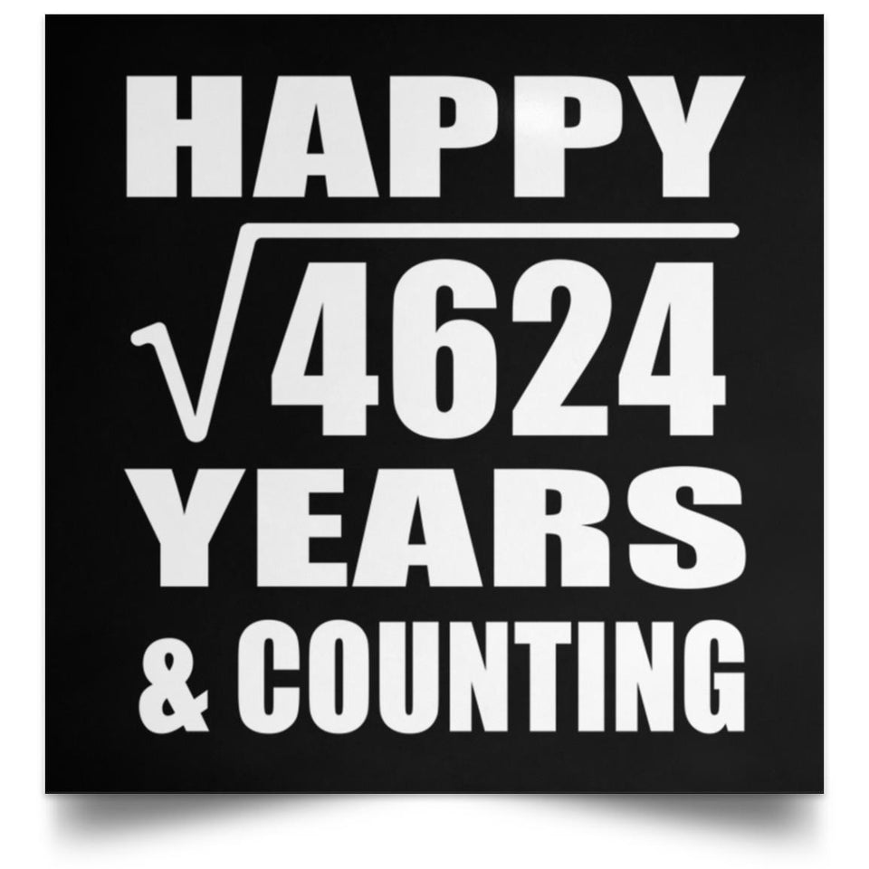 Happy 68th Anniversary Square Root of 4624 Years & Counting - Poster Square